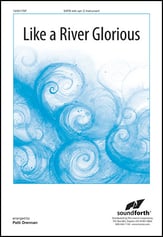 Like a River Glorious SATB choral sheet music cover